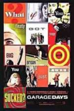 Watch Garage Days Myflixer