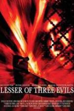 Watch Lesser of Three Evils Myflixer