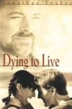 Watch Dying to Live Myflixer