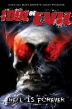 Watch Idol of Evil: Hell Is Forever Myflixer