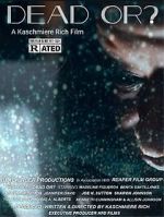 Watch Dead Or? Myflixer