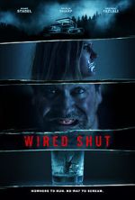 Watch Wired Shut Myflixer