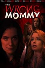 Watch The Wrong Mommy Myflixer