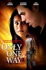 Watch Only One Way Myflixer