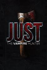 Watch Just the Vampire Hunter Myflixer