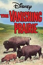 Watch The Vanishing Prairie Myflixer