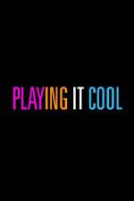Watch Playing It Cool Myflixer