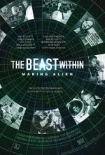 Watch The Beast Within: The Making of \'Alien\' Myflixer