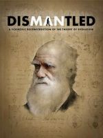 Watch Dismantled: A Scientific Deconstruction of The Theory of Evolution Myflixer