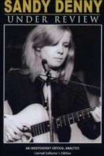 Watch Sandy Denny: Under Review Myflixer