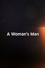 Watch A Woman\'s Man Myflixer