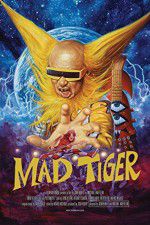 Watch Mad Tiger Myflixer