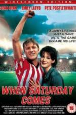 Watch When Saturday Comes Myflixer