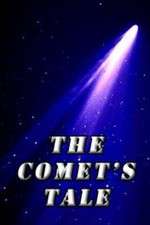 Watch The Comet's Tale Myflixer