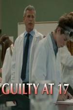 Watch Guilty at 17 Myflixer