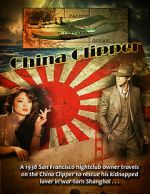 Watch China Clipper Myflixer