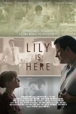 Watch Lily Is Here Myflixer