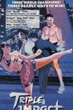 Watch Triple Impact Myflixer