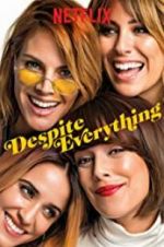 Watch Despite Everything Myflixer
