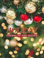 Watch Holiday: Sounds of the Season Myflixer
