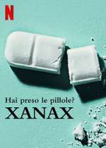 Watch Take Your Pills: Xanax Myflixer