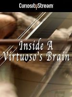 Watch Inside a Virtuoso\'s Brain Myflixer