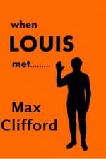 Watch When Louis Met Max Clifford Myflixer
