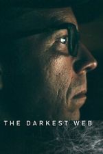 Watch The Darkest Web Myflixer