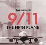 Watch TMZ Investigates: 9/11: The Fifth Plane (TV Special 2023) Myflixer