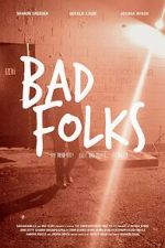 Watch Bad Folks Myflixer