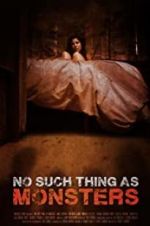 Watch No Such Thing As Monsters Myflixer