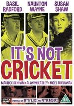 Watch It\'s Not Cricket Myflixer