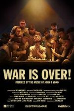 Watch War Is Over! (Short 2023) Myflixer