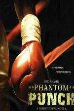 Watch Phantom Punch Myflixer