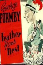Watch Feather Your Nest Myflixer