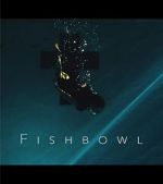 Watch Fishbowl Myflixer