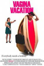 Watch Vagina Vacation Myflixer
