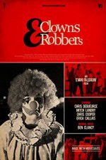 Watch Clowns & Robbers Myflixer