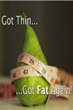 Watch Got Thin Got Fat Again Myflixer