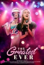 Watch The Greatest Ever Myflixer