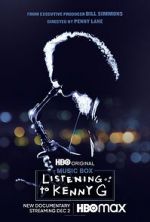 Watch Listening to Kenny G Myflixer
