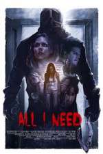 Watch All I Need Myflixer