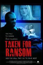 Watch Taken for Ransom Myflixer