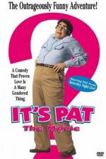 Watch It's Pat Myflixer
