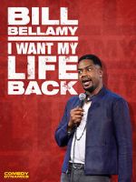 Watch Bill Bellamy: I Want My Life Back (TV Special 2022) Myflixer