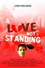 Watch A Love Not Standing Myflixer