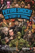 Watch Future Shock! The Story of 2000AD Myflixer