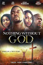 Watch Nothing Without GOD Myflixer