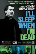 Watch I\'ll Sleep When I\'m Dead Myflixer
