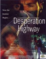 Watch Desperation Highway Myflixer